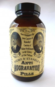 Pizmo and Stankle's "Anit-Aggravation Pills"